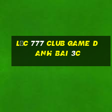 Lộc 777 Club Game Danh Bai 3C