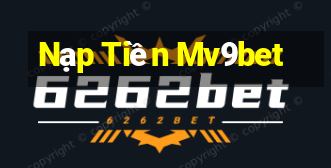 Nạp Tiền Mv9bet