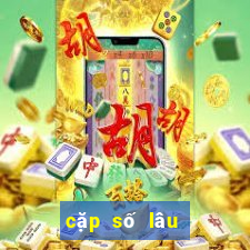 cặp số lâu về nhất