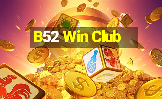 B52 Win Club