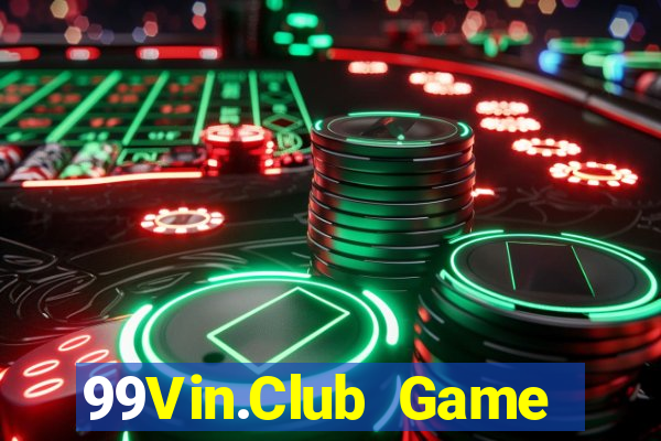 99Vin.Club Game Bài 247 Club