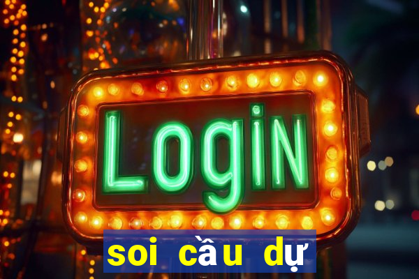 soi cầu dự đoán xổ số