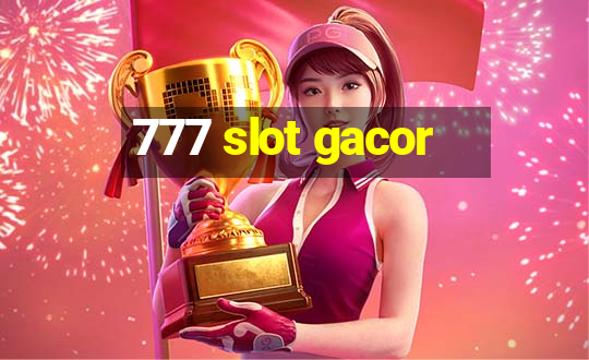 777 slot gacor