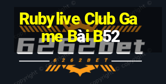 Rubylive Club Game Bài B52