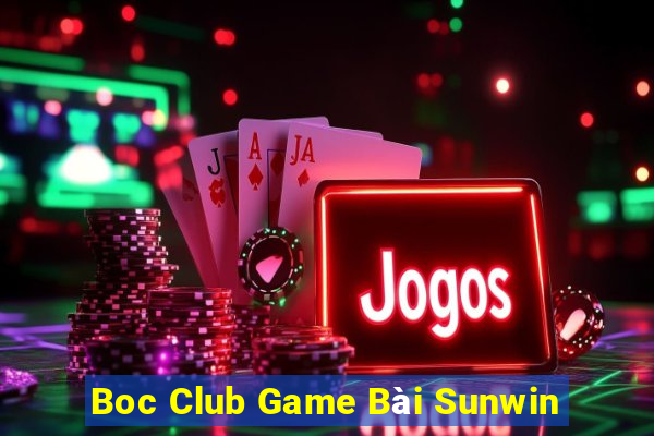 Boc Club Game Bài Sunwin