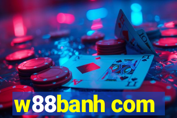 w88banh com