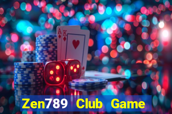 Zen789 Club Game Bài Offline Cho Pc