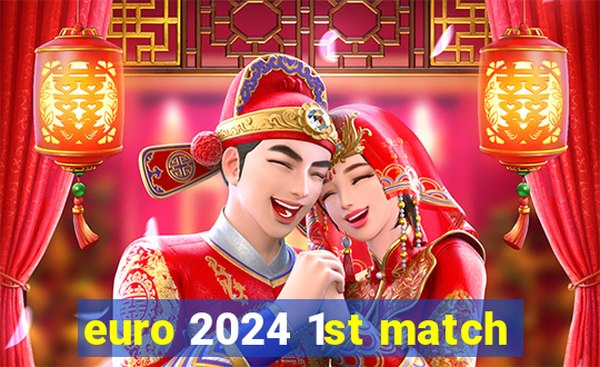 euro 2024 1st match