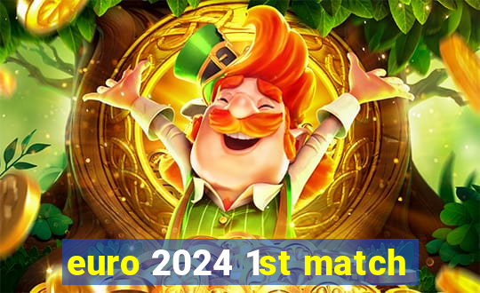 euro 2024 1st match