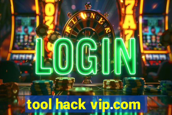 tool hack vip.com