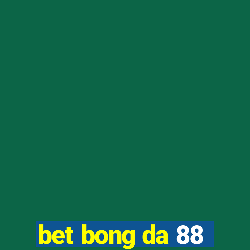 bet bong da 88