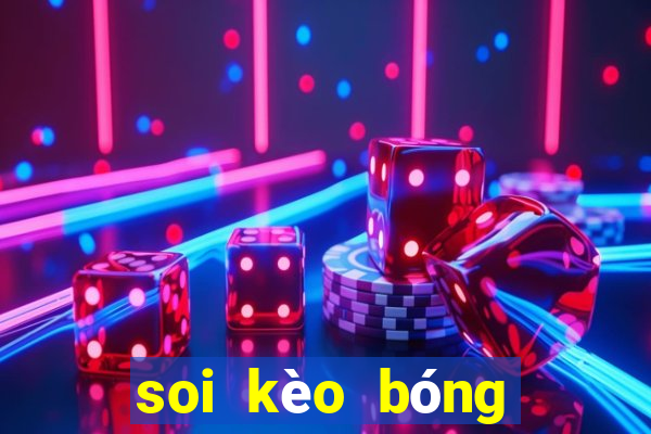 soi kèo bóng đá xôi lạc