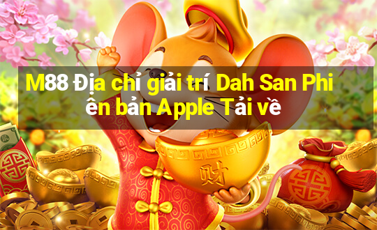 M88 Địa chỉ giải trí Dah San Phiên bản Apple Tải về