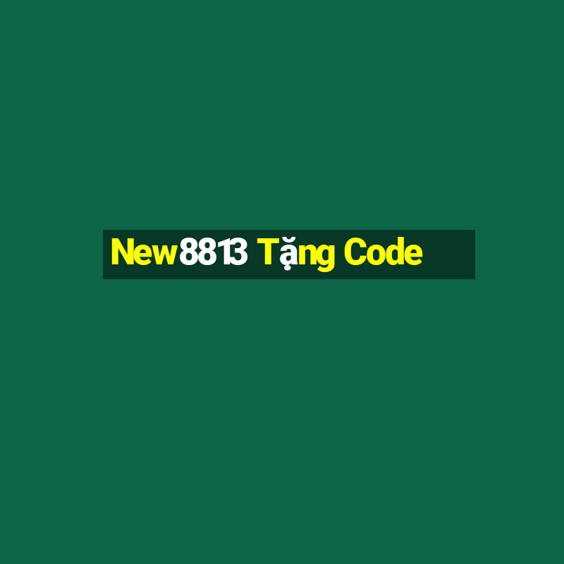 New8813 Tặng Code