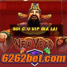 soi cầu vip gia lai