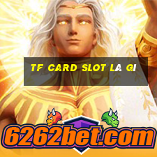 tf card slot là gì