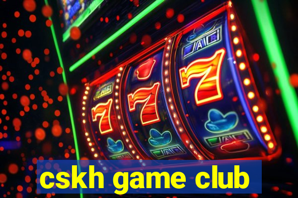 cskh game club