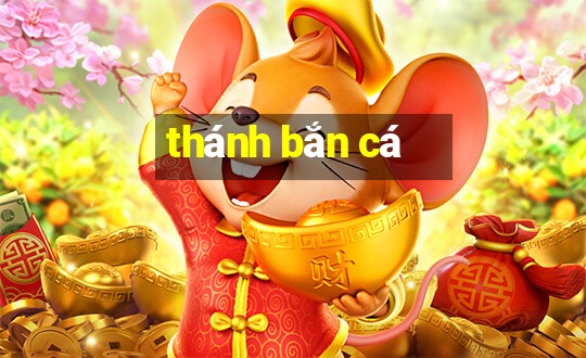 thánh bắn cá