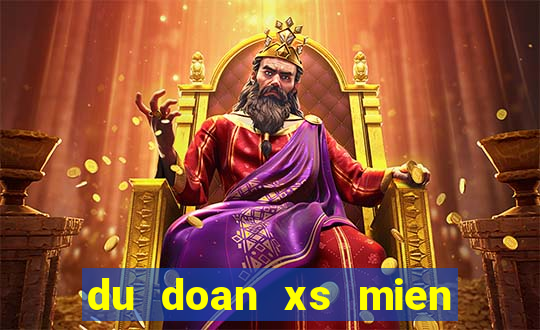 du doan xs mien nam chinh xac 100