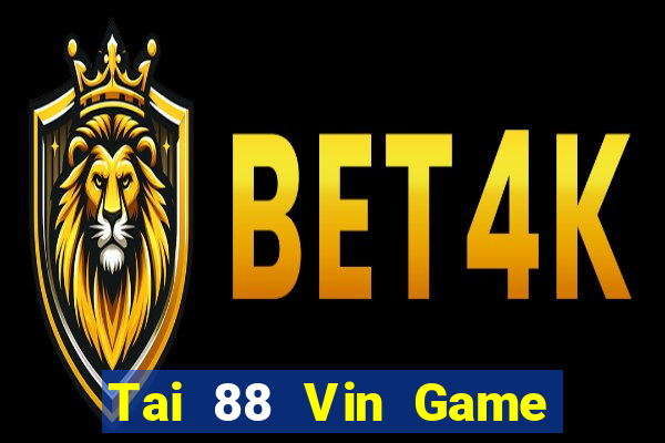 Tai 88 Vin Game Bài Offline