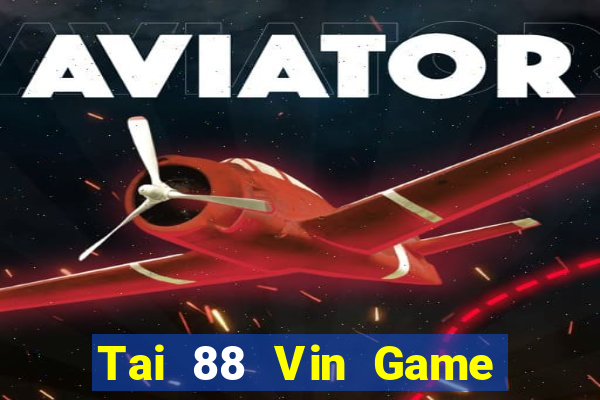 Tai 88 Vin Game Bài Offline