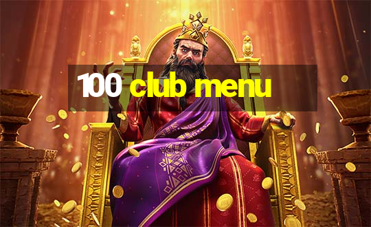 100 club menu