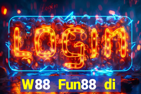 W88 Fun88 di động đại phát Gaming