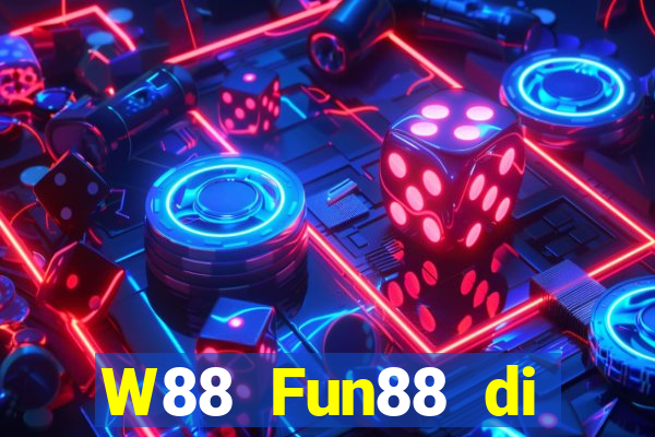 W88 Fun88 di động đại phát Gaming