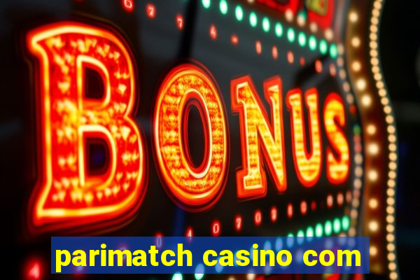 parimatch casino com