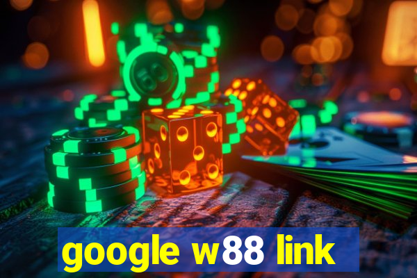 google w88 link