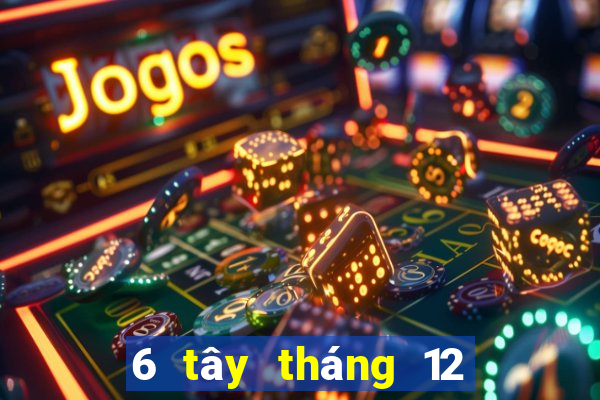 6 tây tháng 12 xổ số miền nam