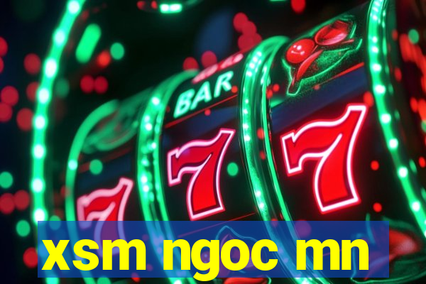 xsm ngoc mn