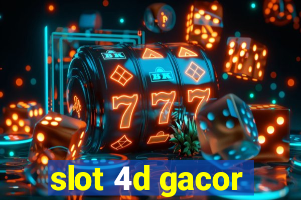 slot 4d gacor