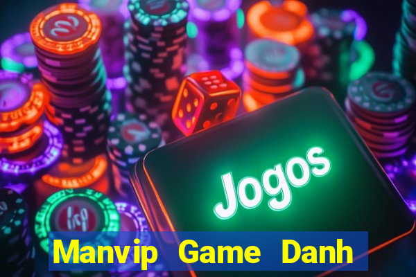 Manvip Game Danh Bai 3C