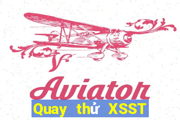 Quay thử XSST ngày 17