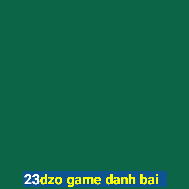 23dzo game danh bai