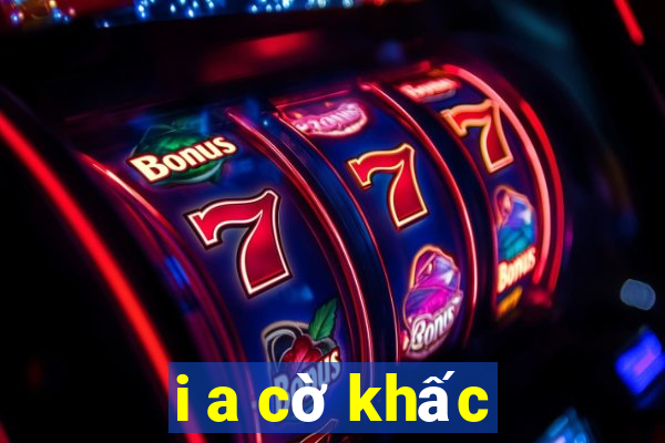 i a cờ khấc