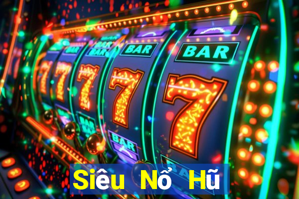 Siêu Nổ Hũ Tại Game Bài Đổi Thưởng