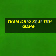 tham khảo xổ số tiền giang