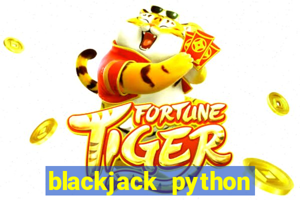 blackjack python stack overflow