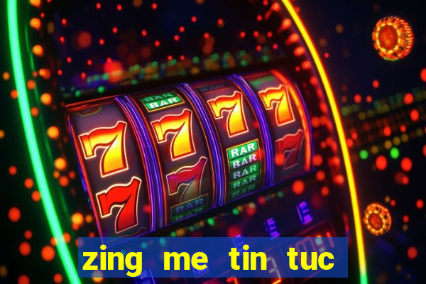 zing me tin tuc hinh su