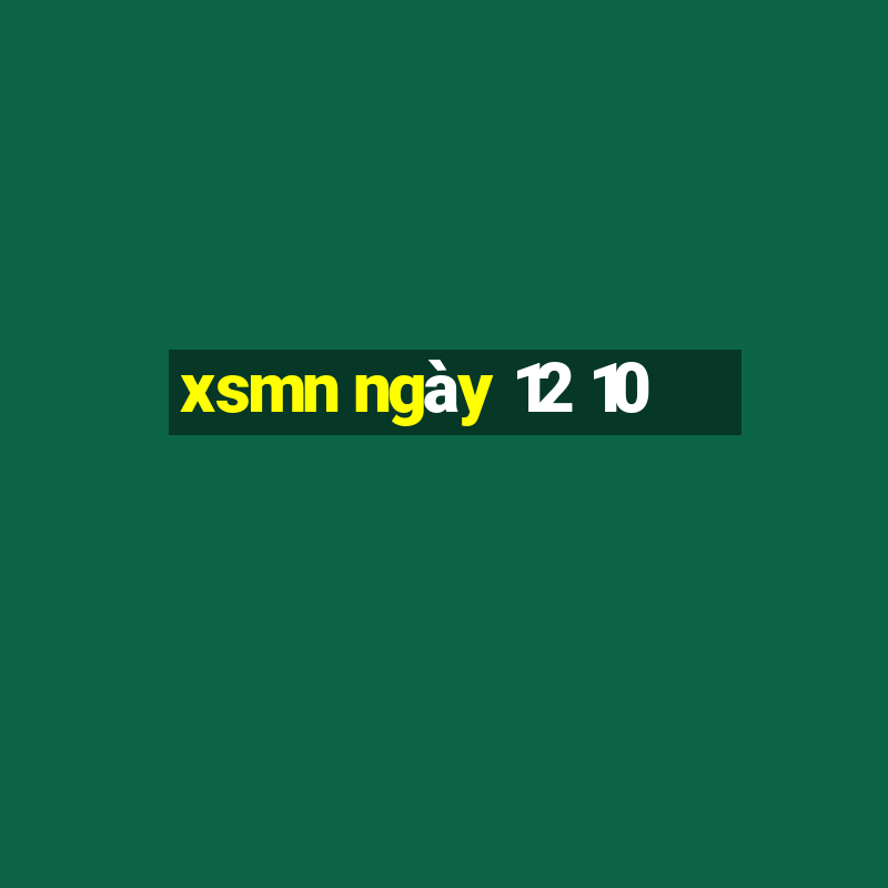 xsmn ngày 12 10