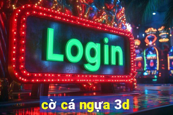 cờ cá ngựa 3d