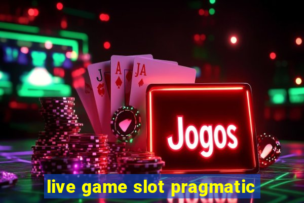 live game slot pragmatic