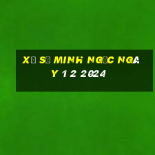 xổ số minh ngọc ngày 1 2 2024