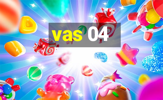 vas 04