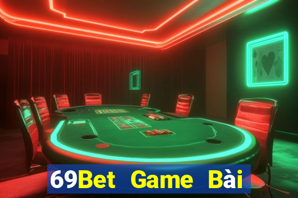 69Bet Game Bài Phái Mạnh