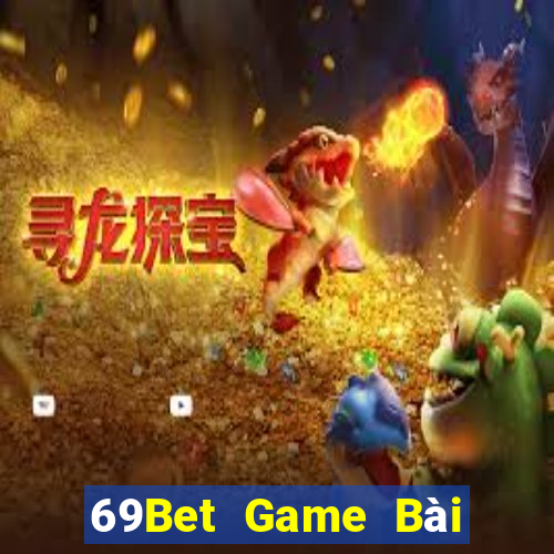 69Bet Game Bài Phái Mạnh