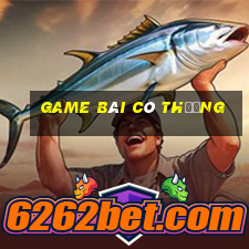 game bài có thưởng