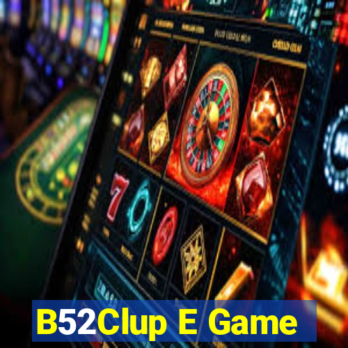 B52Clup E Game